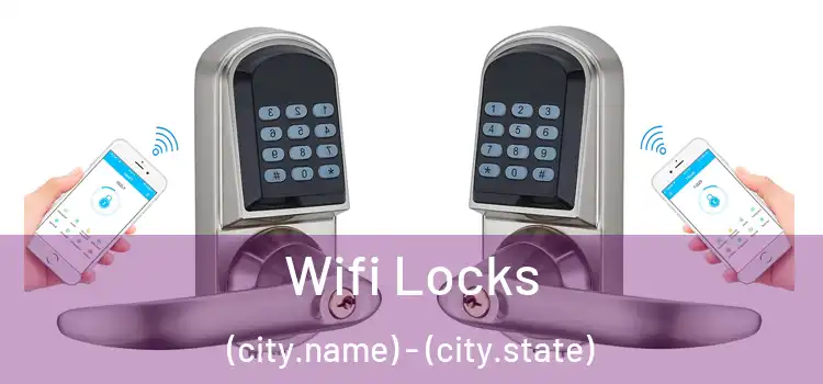 Wifi Locks (city.name) - (city.state)